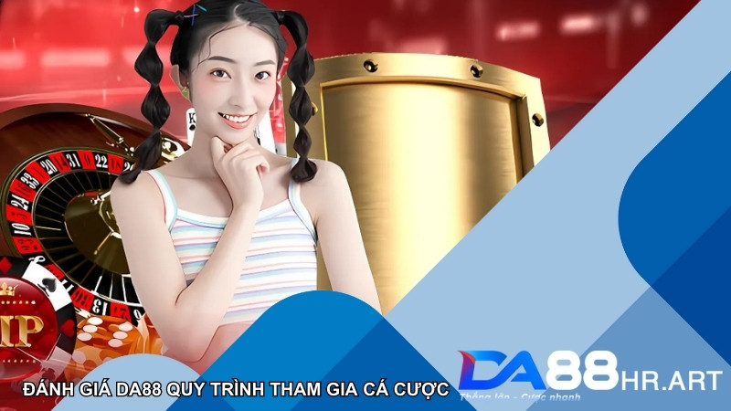 Đánh giá DA88 với quy trình cá cược đơn giản