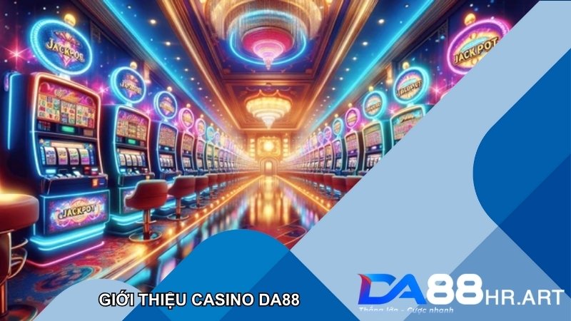 Giới thiệu sảnh Casino tại nhà cái