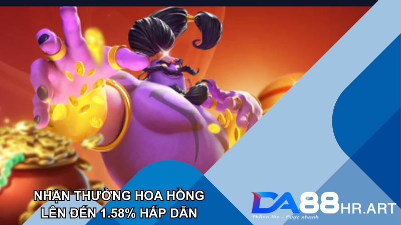 Hoa hồng hoàn trả lên đến 1.58% dành cho thành viên tại nhà cái DA88